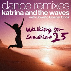 Walking on Sunshine (with Soweto Gospel Choir) (Mariko Langan Remix)