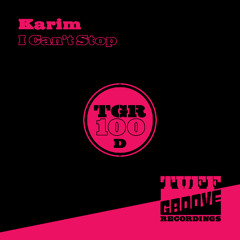OUT NOW!!! Karim - I Can't Stop (TGR100D)