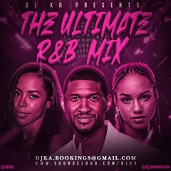 The Ultimate R&B Mix By @DJKAOFFICIAL