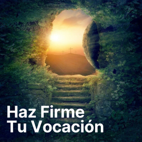 Haz firme tu vocación 3 - Israel Sanz