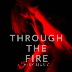 Misk - Through the Fire