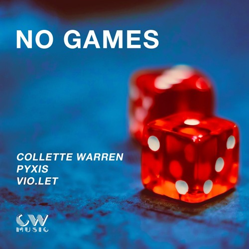 Collette Warren, Pyxis & Vio.let - No Games