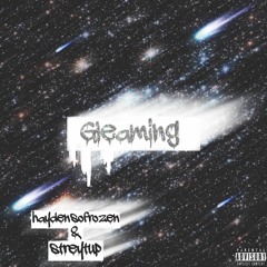 HaydenSoFrozen Ft Streytup "Gleaming"
