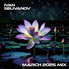 Selivanov - March 2025 Mix