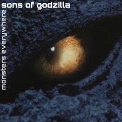 Sons of Godzilla - Monsters Everywhere