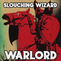 WARLORD - SLOUCHING WIZARD [SCORTCH]