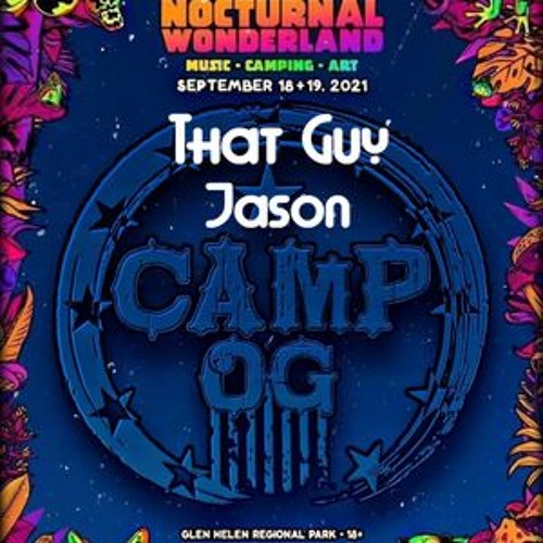 That Guy Jason  - Live  at Nocturnal Wonderland Camp OG 2021