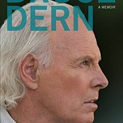 [Read] PDF 💕 Bruce Dern: A Memoir (Screen Classics) by  Bruce Dern,Christopher Fryer