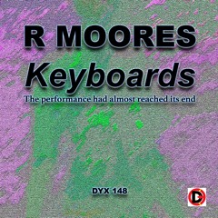 R Moores-The performance had almost reached its end