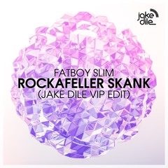 Fatboy Slim - Rockafeller Skank (JAKE DILE VIP EDIT)