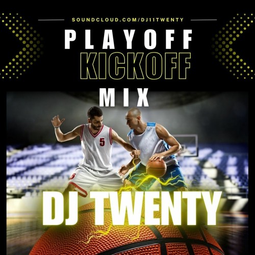 NBA PLAYOFF KICKOFF MIX #1 4/17/24 party mix promo only