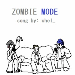 ZOMBIE MODE