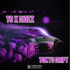 Digzz x T9 - Tokyo Drift