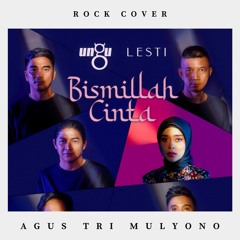 Ungu - Bismillah Cinta (Rock Cover By Agus Tri Mulyono)