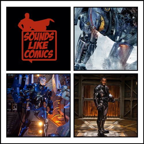 Sounds Like Comics Ep 275 - Pacific Rim (Movie 2013)