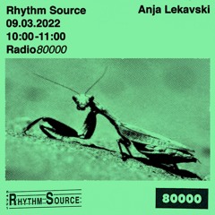Radio 80000 Rhythm Source w/ Anja Lekavski