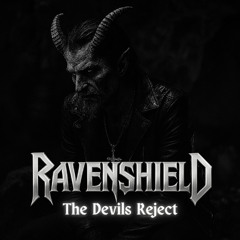 RAVENSHIELD - The Devils Reject (Official)