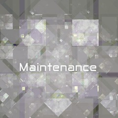 Maintenance