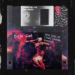Doja Cat - Get Into It (Yuh) (Juush Remix) [FREE DOWNLOAD]