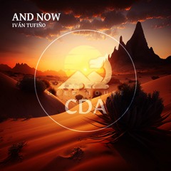 Iván Tufiño - And Now (Deep House CDA)