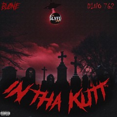BLØNE - In Tha Kutt (feat. Dino 762)