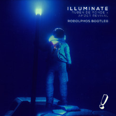Ruben de Ronde & Amber Revival - Illuminate - (Rodolphos bootleg)