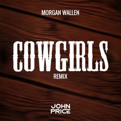 Cowgirls (John Price Remix)