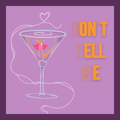 Don't Tell Me ft. Denzy