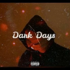 DARK DAYS (lockdown freestyle)