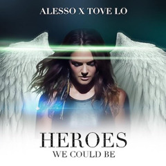 Alesso,Tove Lo-Heroes (Andrew_Voul Rework)