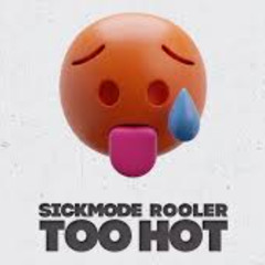 Sickmode & Rooler - Too Hot ( Jay G Hard Techno Edit )free dl
