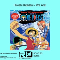 Hiroshi Kitadani - We Are! (Randy Derricott Bootleg Remix)