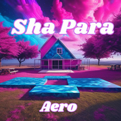Sha Para - Aero