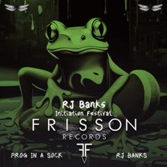 Prog in a Sock - RJ Banks - Initiation Festival Set 24/25