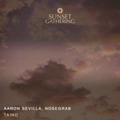 Aaron Sevilla, Nosegrab - Taino (Original Mix)