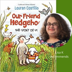Book Talk I Our Friend Hedgehog (fiction) I Lisa K