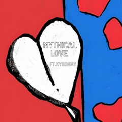 MYTHICAL LOVE (feat.kysdnny)