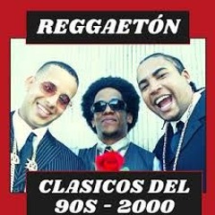 Clasicos Regueton Que No Pasa De Moda