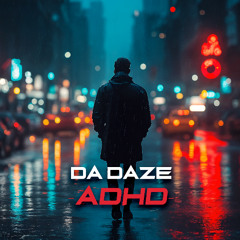 Da Daze - ADHD