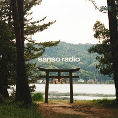 🌻Sanso Radio Episode VI🌻