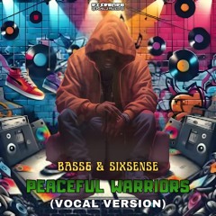 Sixsense & Bass6 - Peaceful Warriors ( Vocal Version ) 2025