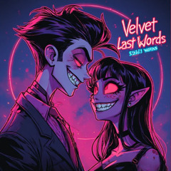Velvet Last Words