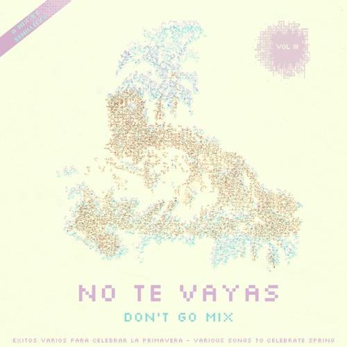 No Te Vayas Mix/ Don't go mix