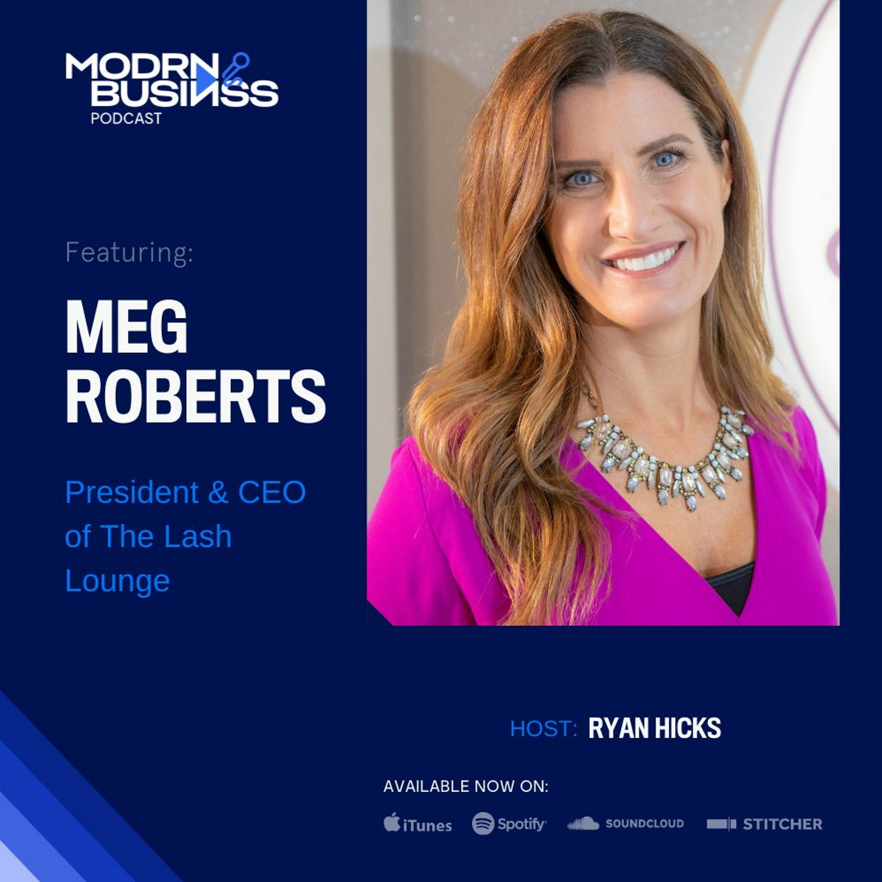 Meg Roberts, President of The Lash Lounge & CMO of Franworth