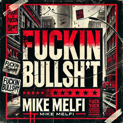 Fuckin Bullsh!t