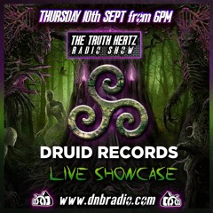 The Truth Hertz Radio Show - DRUID SHOWCASE on dnbradio