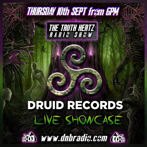 The Truth Hertz Radio Show - DRUID SHOWCASE on dnbradio