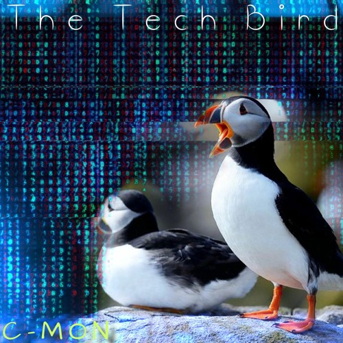 C-MON - The Tech Bird (FREE DOWNLOAD)