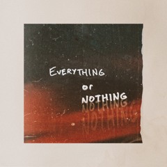 Willyecho - Everything or Nothing