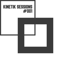 Kinetiks Session 001